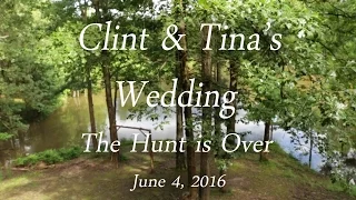 The Hunt Is Over | Clint & Tina's Wedding
