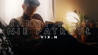 Vix.N - Jakby nikt nie patrzył | NOVE SERCE