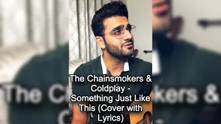 The Chainsmokers & Coldplay - Something Just Like This (Cover with Lyrics) #somethingjustlikethis #m