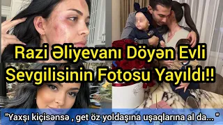 Razi Əliyevanı Döyən Evli Sevgilisinin Fotosu Yayıldı!! Son Dəqiqə!!