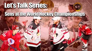 Let’s Talk: Sens at the World Championships!