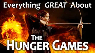 Everything GREAT About The Hunger Games!