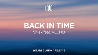 Shiek - Back in Time (feat. VLCNO)