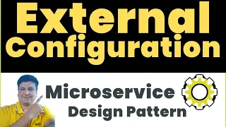 External Configuration Microservice Design Pattern Tutorial with Examples for Software Developers