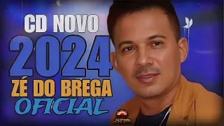 ZÉ DO BREGA OFICIAL / CD NOVO ATUALIZADO (2024)