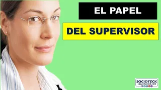 PAPEL DEL SUPERVISOR