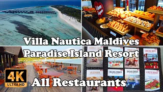 Villa Nautica Maldives Paradise Island Resort Maldives, Restaurants and Bar / All Inclusive in 4K