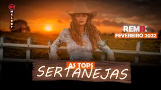 As Tops Sertanejas | Eletronejo | Sertanejo Remix | Fevereiro 2022