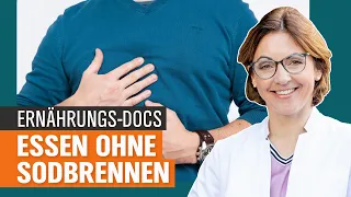 Reflux: Sodbrennen loswerden mit der richtigen Ernährung | Die Ernährungs-Docs | NDR