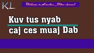 Kuv tus nyab caj ces muaj Dab 6/18/2019