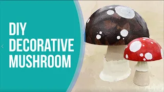 DIY Decorative Mushrooms