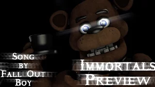 [Sfm/Fnaf] Preview: Immortals (by Fall Out Boy)