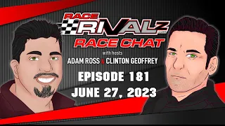 06/27/2023 | Race Rivalz Race Chat Episode 181