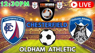 Chesterfield V Oldham Athletic - National Vanarama - live