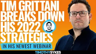 Tim Grittani Breaks Down His 2022 Strategies In His Newest Webinar