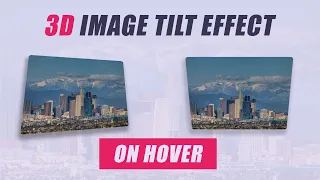 3D Tilt Image Effect on Hover that Follows Mouse Movement - with Javascript