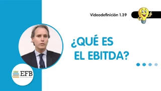 videodefinición 1 30 ¿Qué es el ebitda?