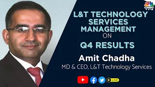 CNBC-TV18 LIVE: L&T Technology Services Q4 Results | Management Speaks To CNBC-TV18 | EXCLUSIVE