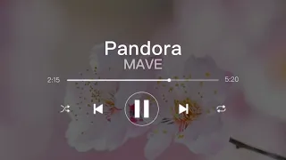 [1 hour] MAVE - PANDORA