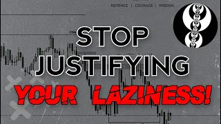 ​ @The Inner Circle Trader  - Stop Justifying Your Laziness! 😤 [ICT 2022 Mentorship Motivation]