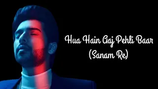 Hua Hain Aaj Pehli Baar - Sanam Re (only vocals /No music)| Armaan M | Amaal M | Palak M | Manoj Y |