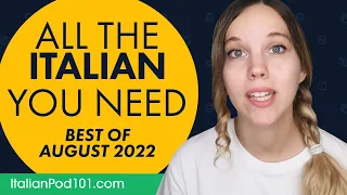 Your Monthly Dose of Italian - Best of August 2022