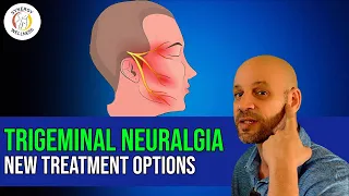 Trigeminal Neuralgia - NEW Treatment Options
