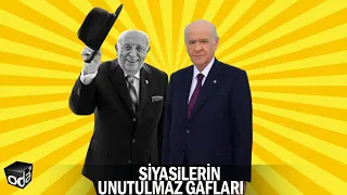 Siyasilerin unutulmaz gafları