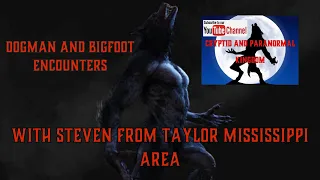 Dogman And Bigfoot Encounters in Taylor Mississippi   EP 46