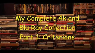 My Complete 4k and Blu Ray Collection Part 1: Criterions