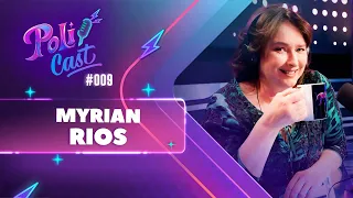 MYRIAN RIOS | RUTH - POLICAST #09