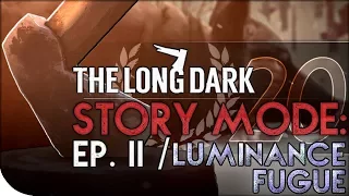 One Stealthy Bear - Story Mode Gameplay | The Long Dark: Wintermute — Luminance Fugue 20