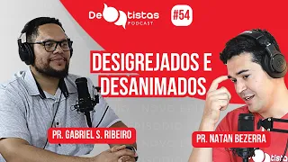 Desigrejados e desanimados - Pr. Gabriel S. Ribeiro | Debatistas Podcast #54