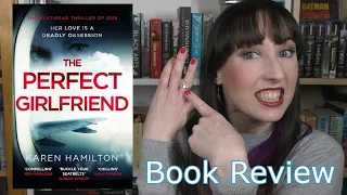 The Perfect Girlfriend (Karen Hamilton) - Book Review | The Bookworm
