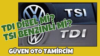 TDI Dizel mi? TSI Benzinli mi? / Güven Oto Tamircim