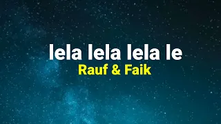 Rauf & Faik - Lela Lela Lela Le (Lyric) Terjemahan Bahasa Indonesia