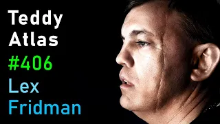 Teddy Atlas: Mike Tyson, Cus D'Amato, Boxing, Loyalty, Fear & Greatness | Lex Fridman Podcast #406