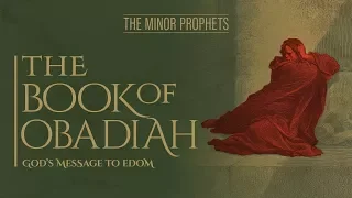 Naked Bible Podcast 106, 107 — The Book of Obadiah