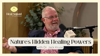 Nature’s Hidden Healing Powers w/ Dr. Jack Kruse