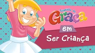 Turminha da Graça - Ser Criança