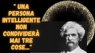 Mark Twain ,lezioni di vita da sapere finchè si è giovani