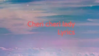 Cheri Cheri Lady song #chericherilady #lyrics