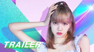 Trailer: Qing Chun You Ni 2 - Blackpink Lisa Shows Her Fabulous WAVE 青春有你2 舞蹈导师Lisa大秀绝美WAVE | iQIYI