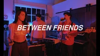 BETWEEN FRIENDS - affection (Late Night Session)