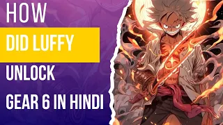 One Piece Who Did Luffy Unlock Gear 6 In Hindi | Luffy Unlock Gear 6 Explained In Hindi