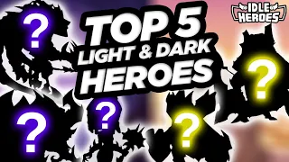 Idle Heroes - Top 5 Light & Dark Heroes To Build to 9 Star First