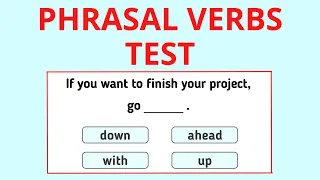 Phrasal Verbs Test – English phrasal verbs with GO – Can you pass it?