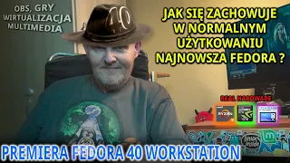 Linux Fedora 40 Workstation Jak się zachowuje w normalnej pracy Nvidia Wayland i X11 i  touchscreen