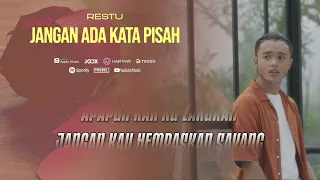 Restu - Jangan Ada Kata Pisah | Video Lirik