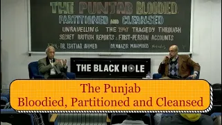 The Punjab Bloodied, Partitioned and Cleansed | Dr. Ishtiaq Ahmed and Dr. Naazir Mahmood